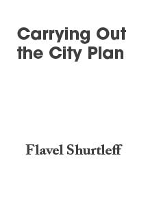 Carrying Out the City Plan